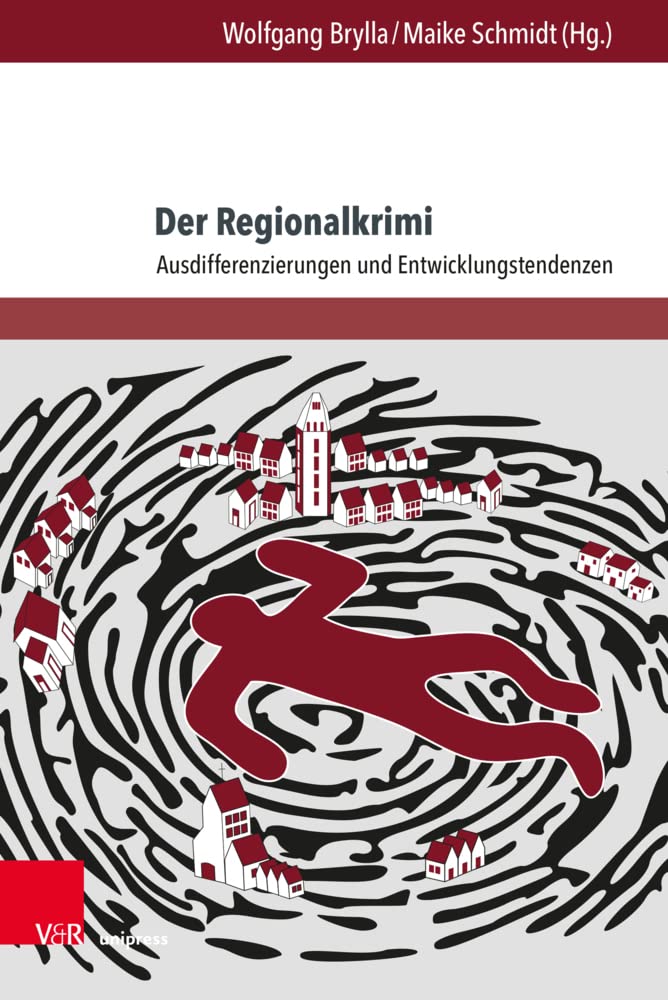 Der Regionalkrimi: Ausdifferenzierungen und Entwicklungstendenzen (Andersheit – Fremdheit – Ungleichheit: Erfahrungen von Disparatheit in der deutschsprachigen Literatur) Contemporary literature Books