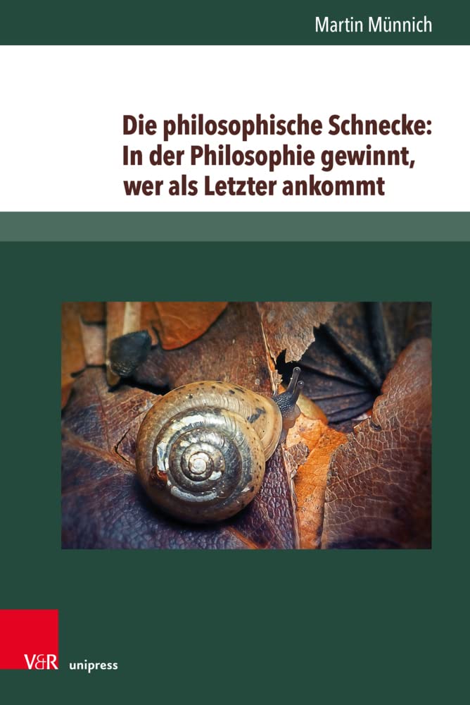 Die philosophische Schnecke: In der Philosophie gewinnt, wer als Letzter ankommt Philosophy
