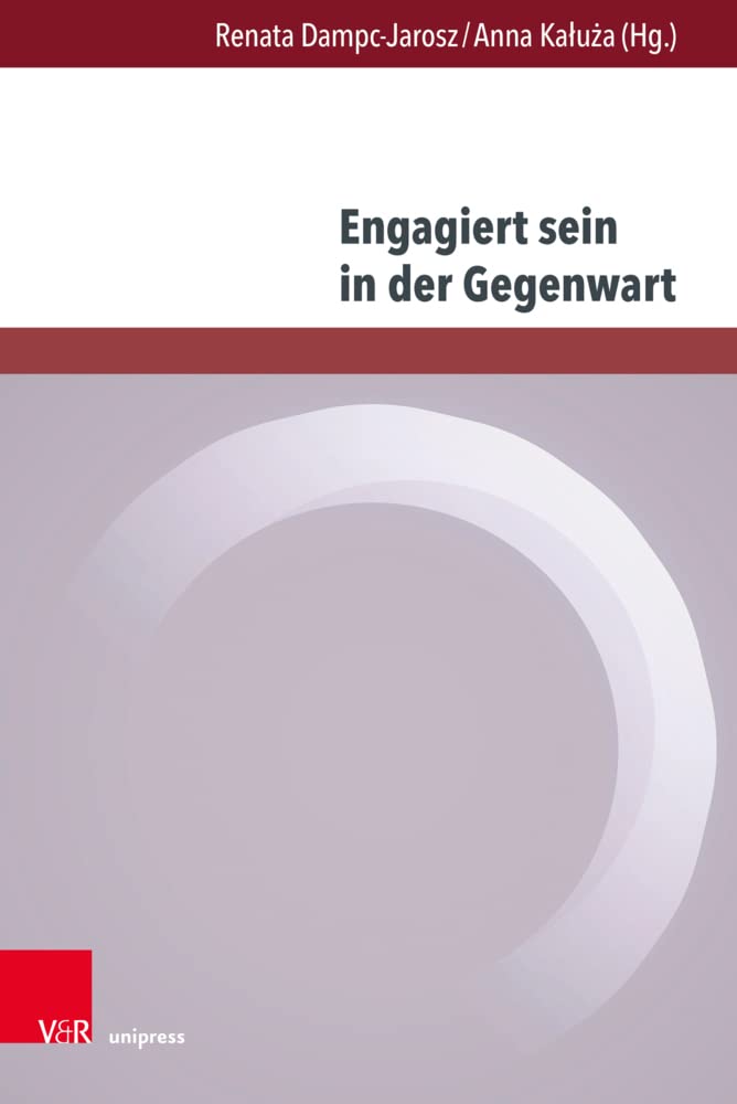 Engagiert sein in der Gegenwart: Formen - Diskurse - Perspektiven (Andersheit – Fremdheit – Ungleichheit: Erfahrungen von Disparatheit in der deutschsprachigen Literatur) Books