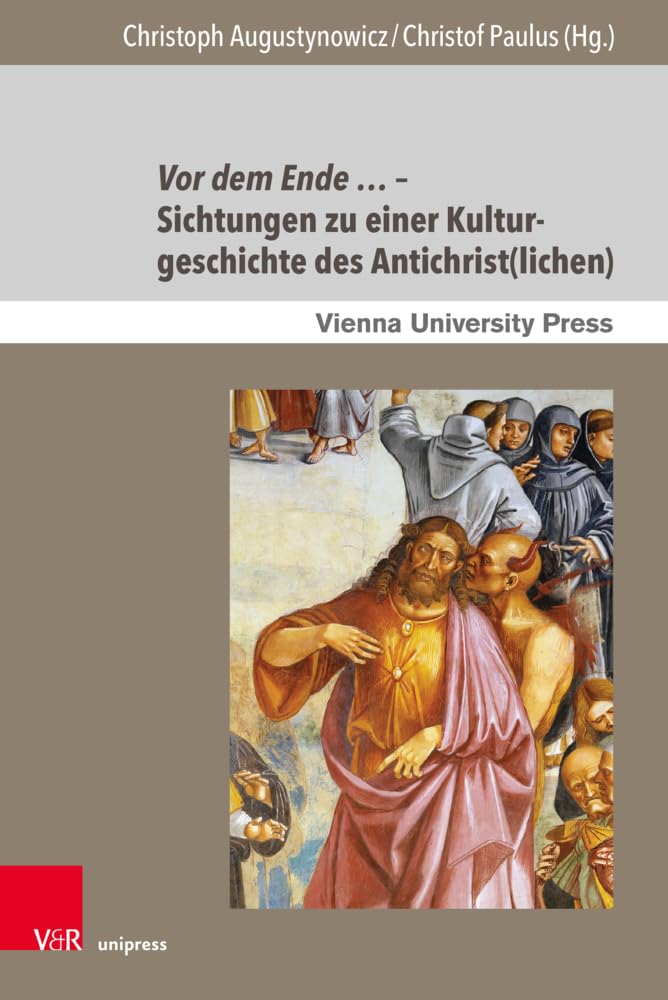 Vor dem Ende … – Sichtungen zu einer Kulturgeschichte des Antichrist(lichen) Reference Books