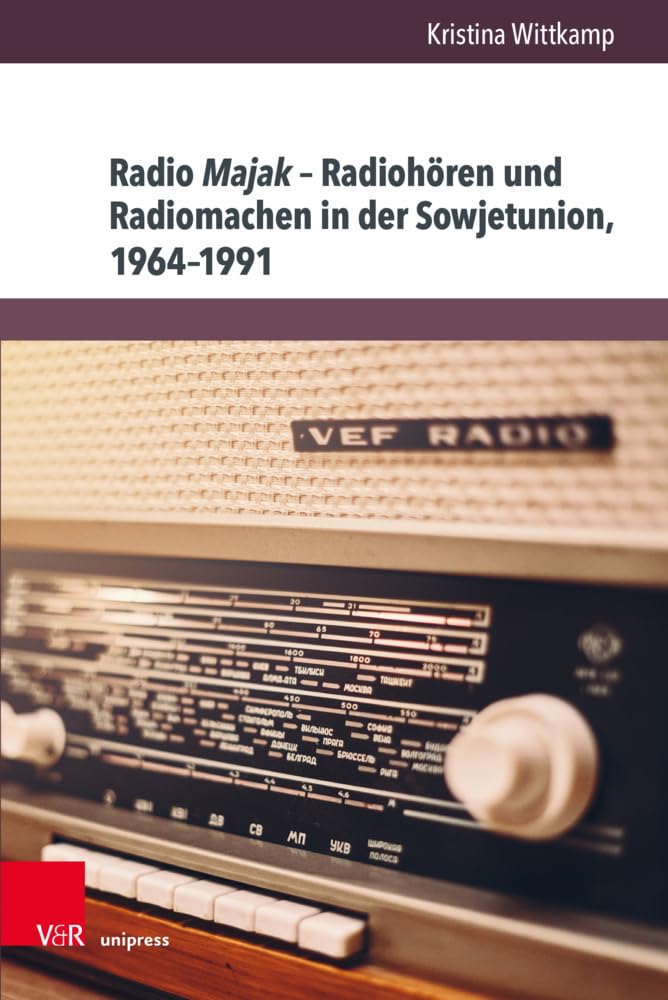 Radio Majak – Radiohören und Radiomachen in der Sowjetunion, 1964–1991 General education