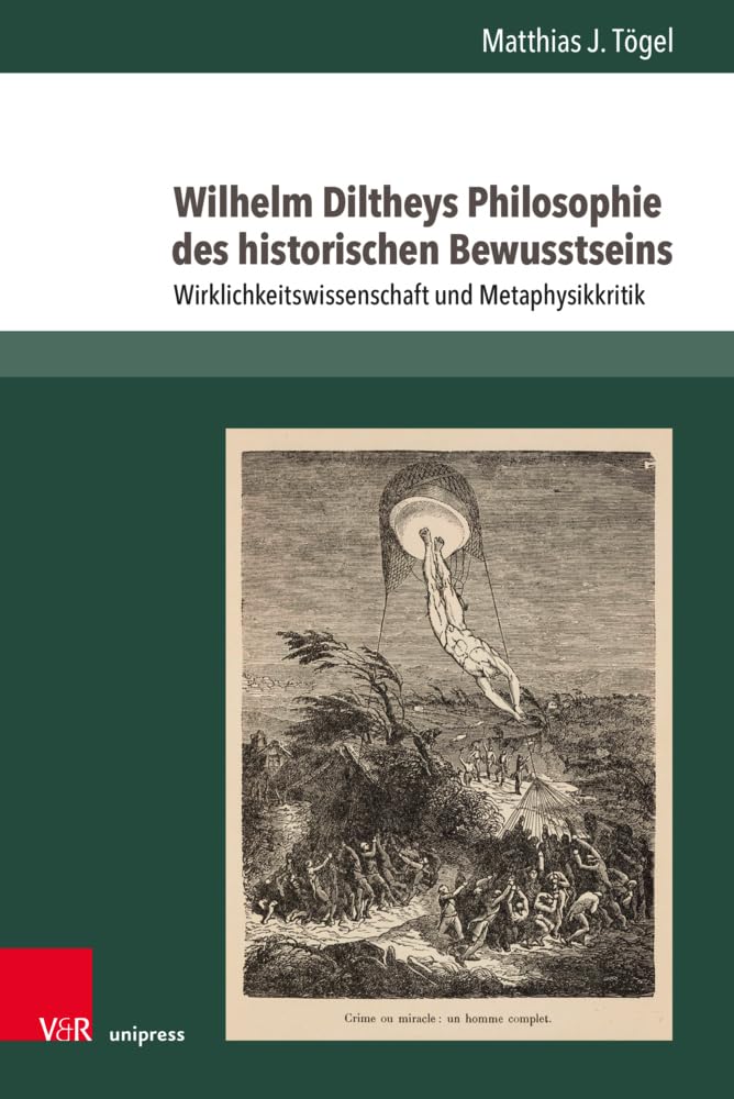 Wilhelm Diltheys Philosophie des historischen Bewusstseins Philosophy
