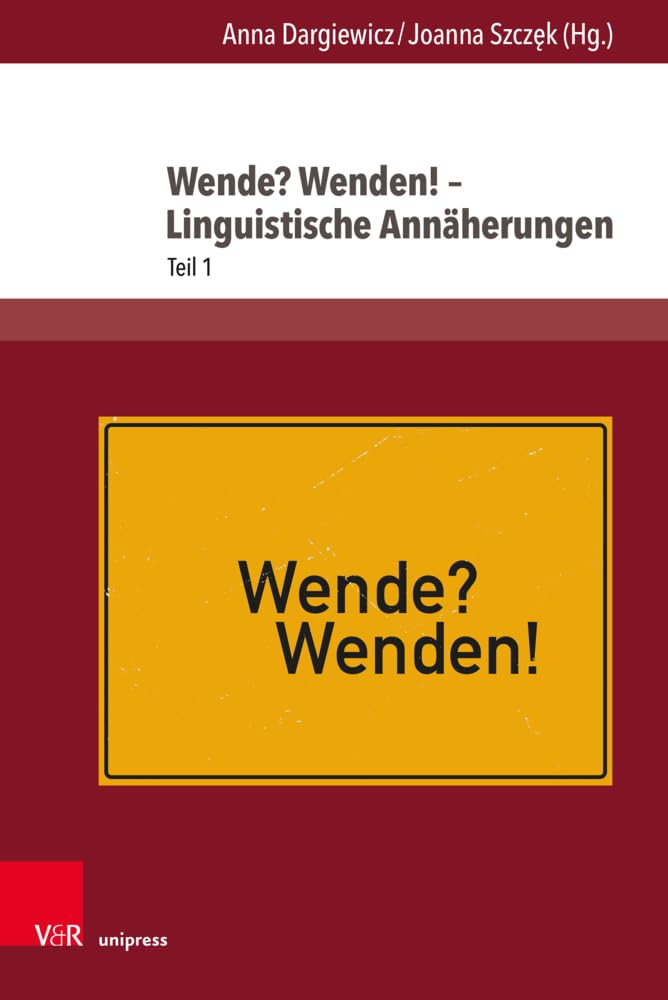 Wende? Wenden! – Linguistische Annäherungen: Teil 1 (Fields of Linguistics – Aktuelle Fragestellungen und Herausforderungen) Social Sciences