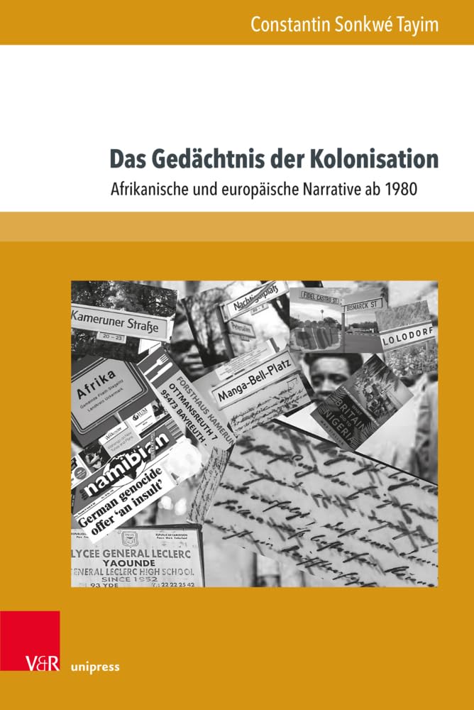 Das Gedächtnis der Kolonisation: Afrikanische und europäische Narrative ab 1980 (Formen der Erinnerung) Contemporary literature
