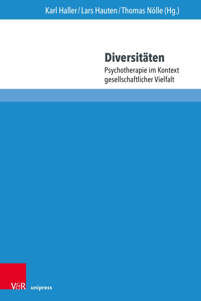 Diversitäten: Psychotherapie im Kontext gesellschaftlicher Vielfalt (ppt – Schriften zur Psychotherapie) Medicine