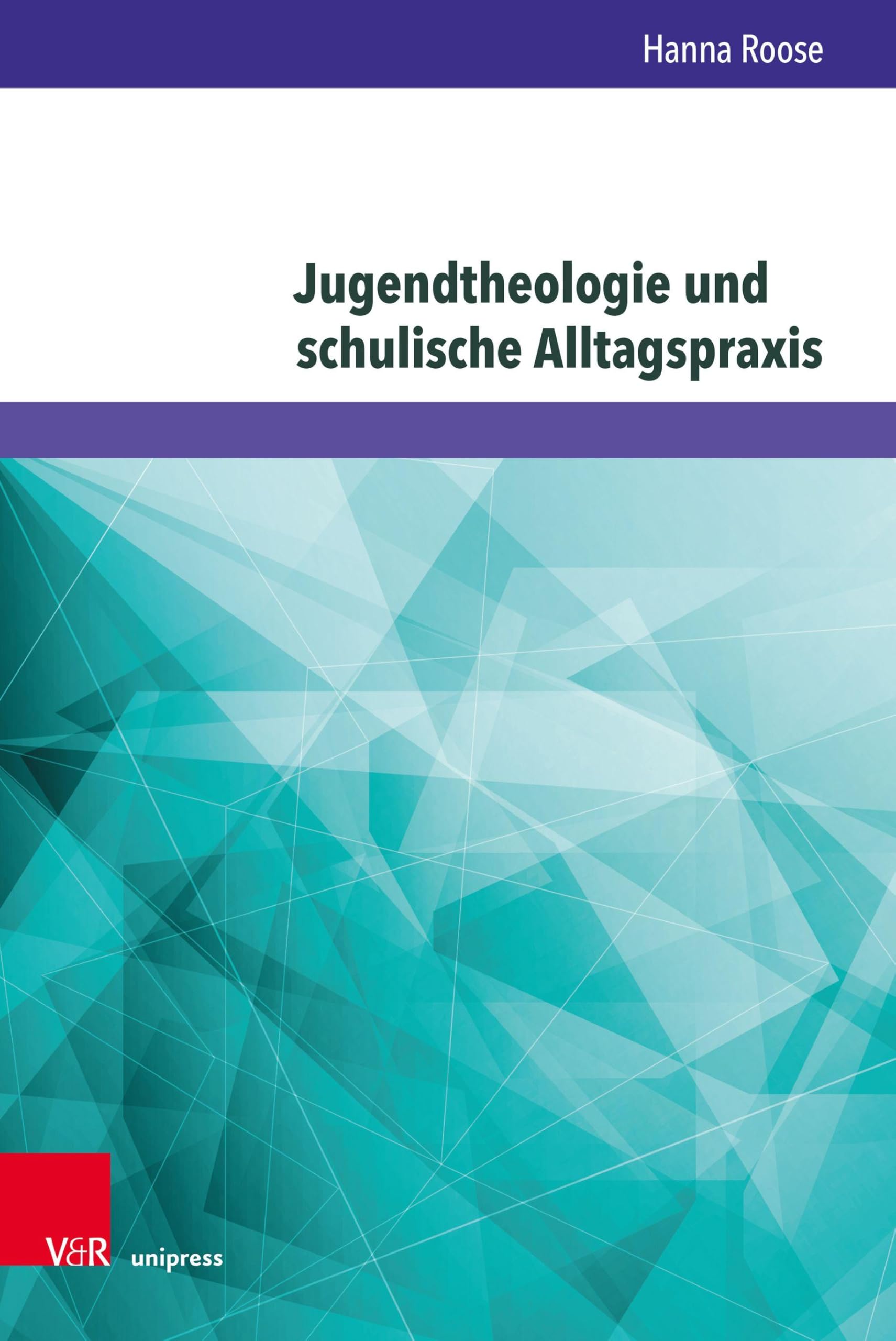 Jugendtheologie und schulische Alltagspraxis Religion & Esotericism