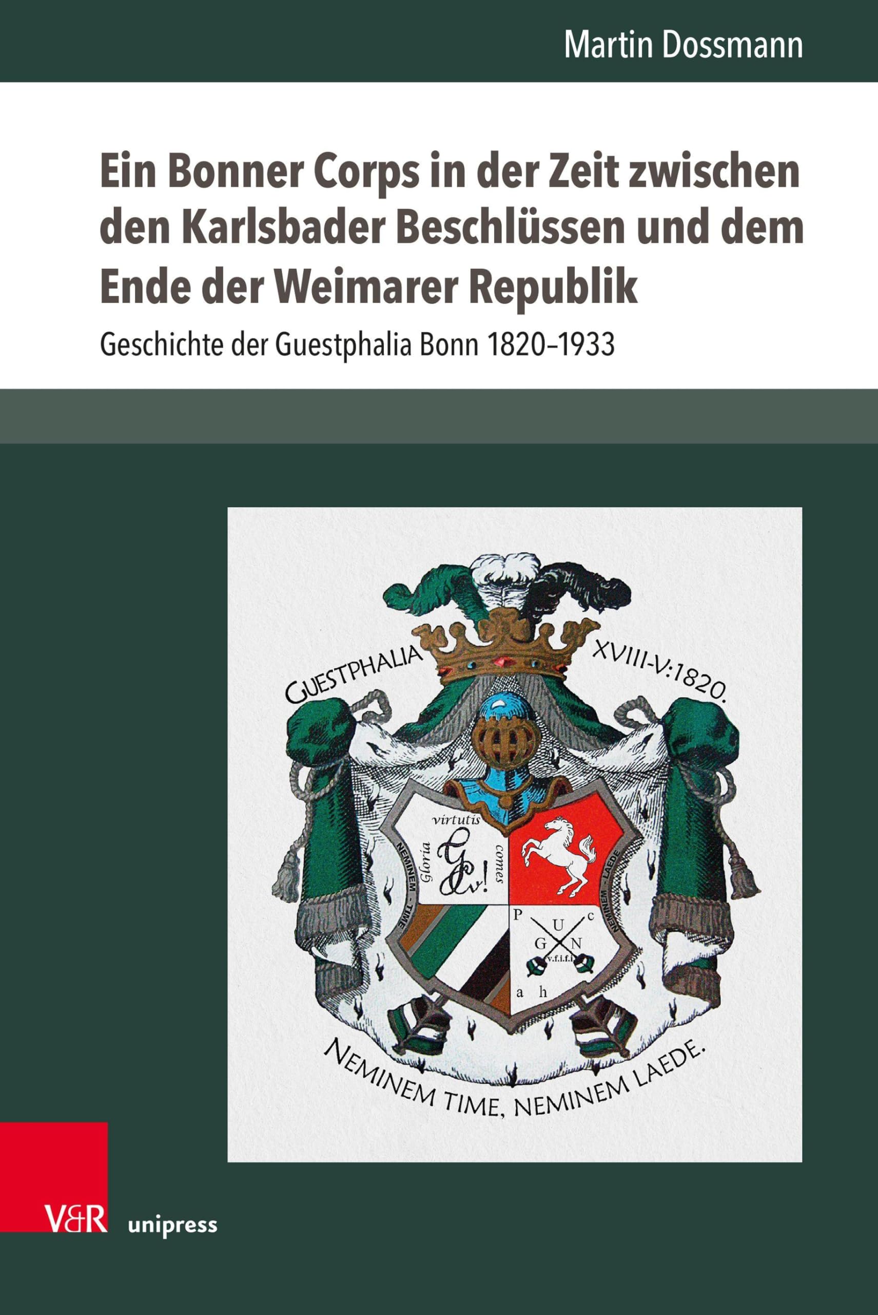 Ein Bonner Corps in der Zeit zwischen den Karlsbader Beschlüssen und dem Ende der Weimarer Republik Books