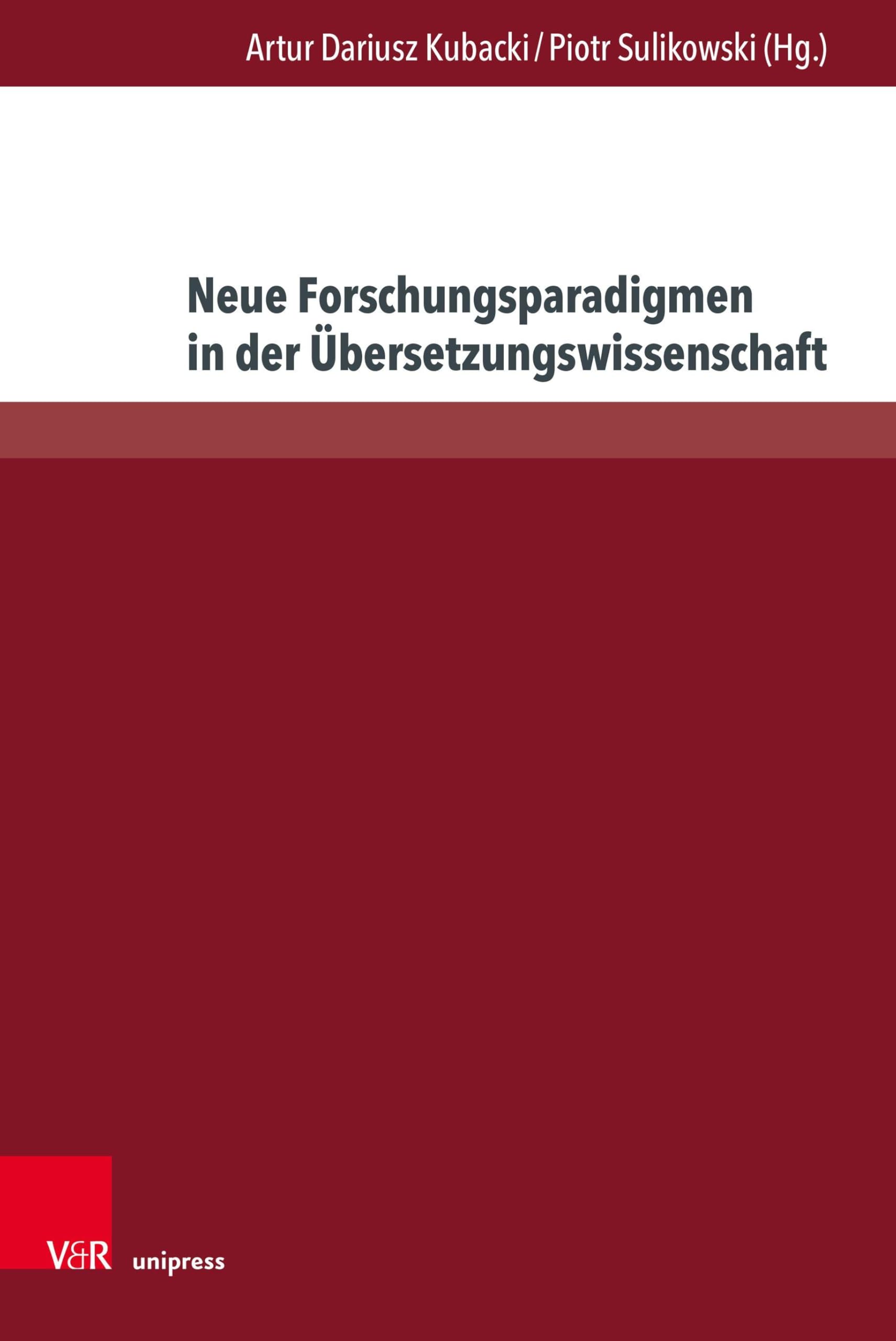 Neue Forschungsparadigmen in der Übersetzungswissenschaft Social Sciences