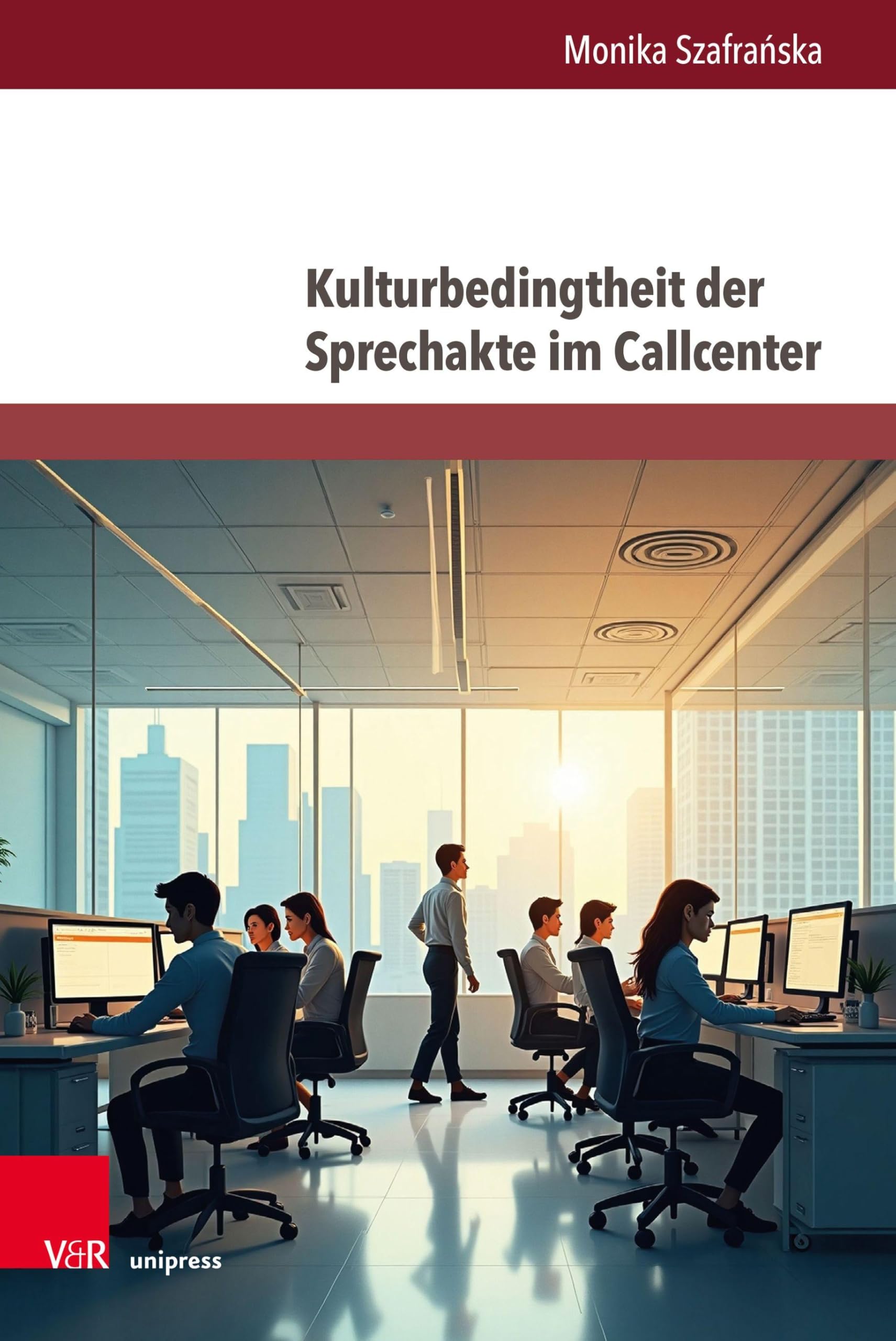 Kulturbedingtheit der Sprechakte im Callcenter Social Sciences