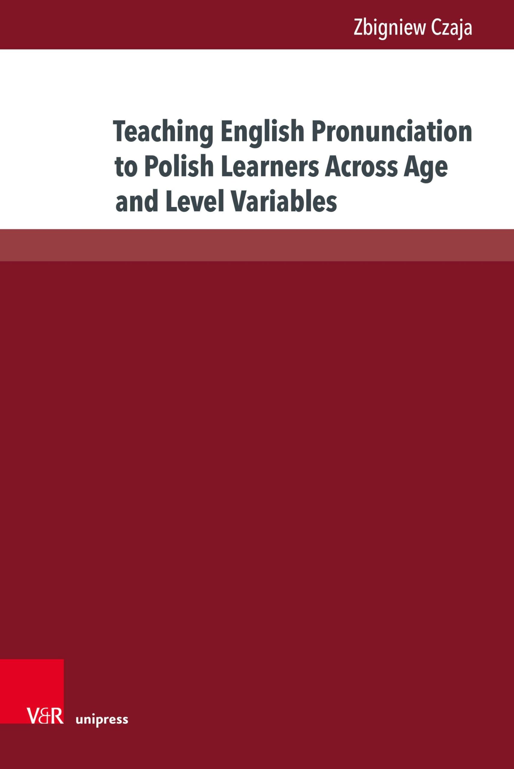 Teaching English Pronunciation to Polish Learners Across Age and Level Variables Contemporary literature