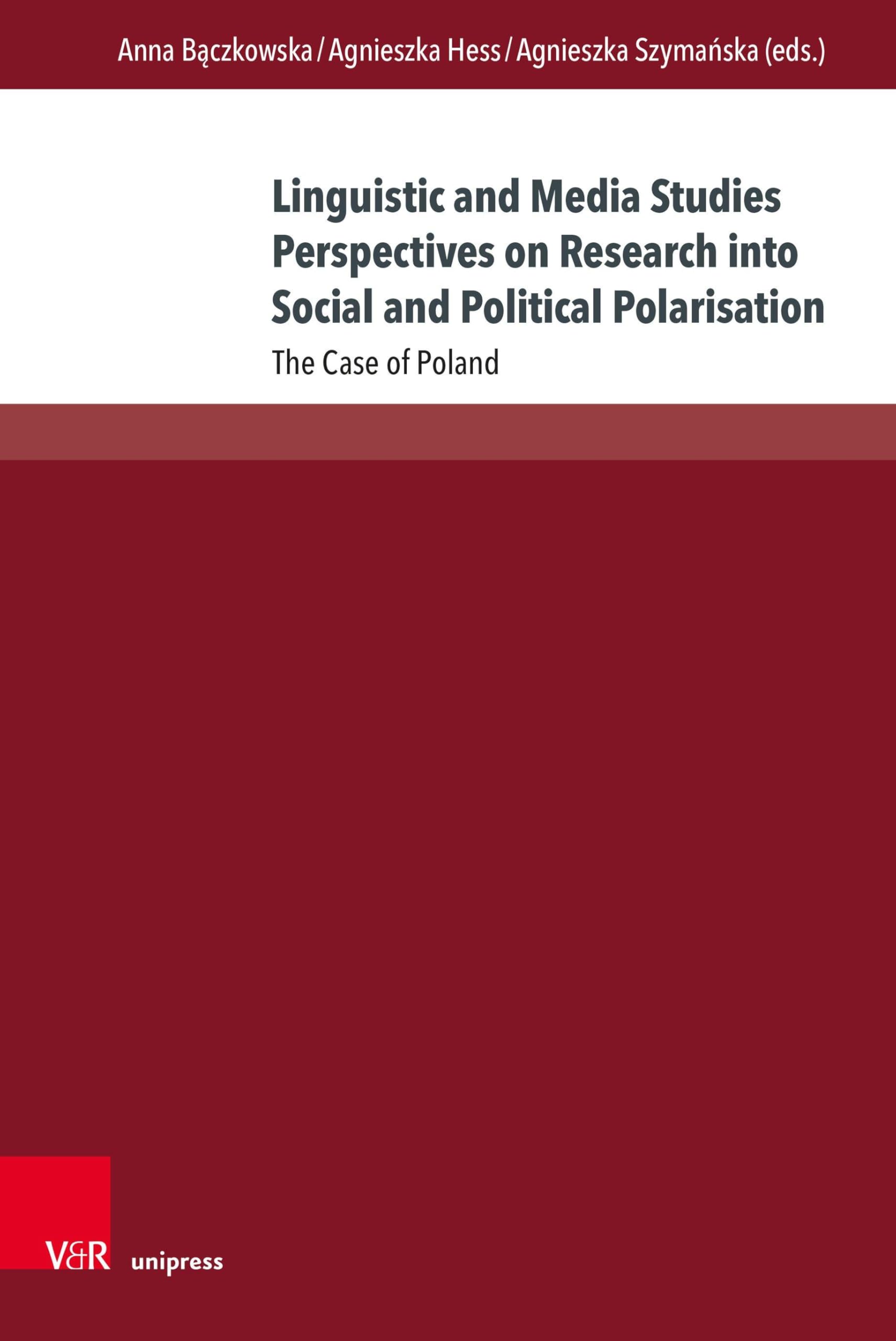Linguistic and Media Studies Perspectives on Research into Social and Political Polarisation Media & Communication