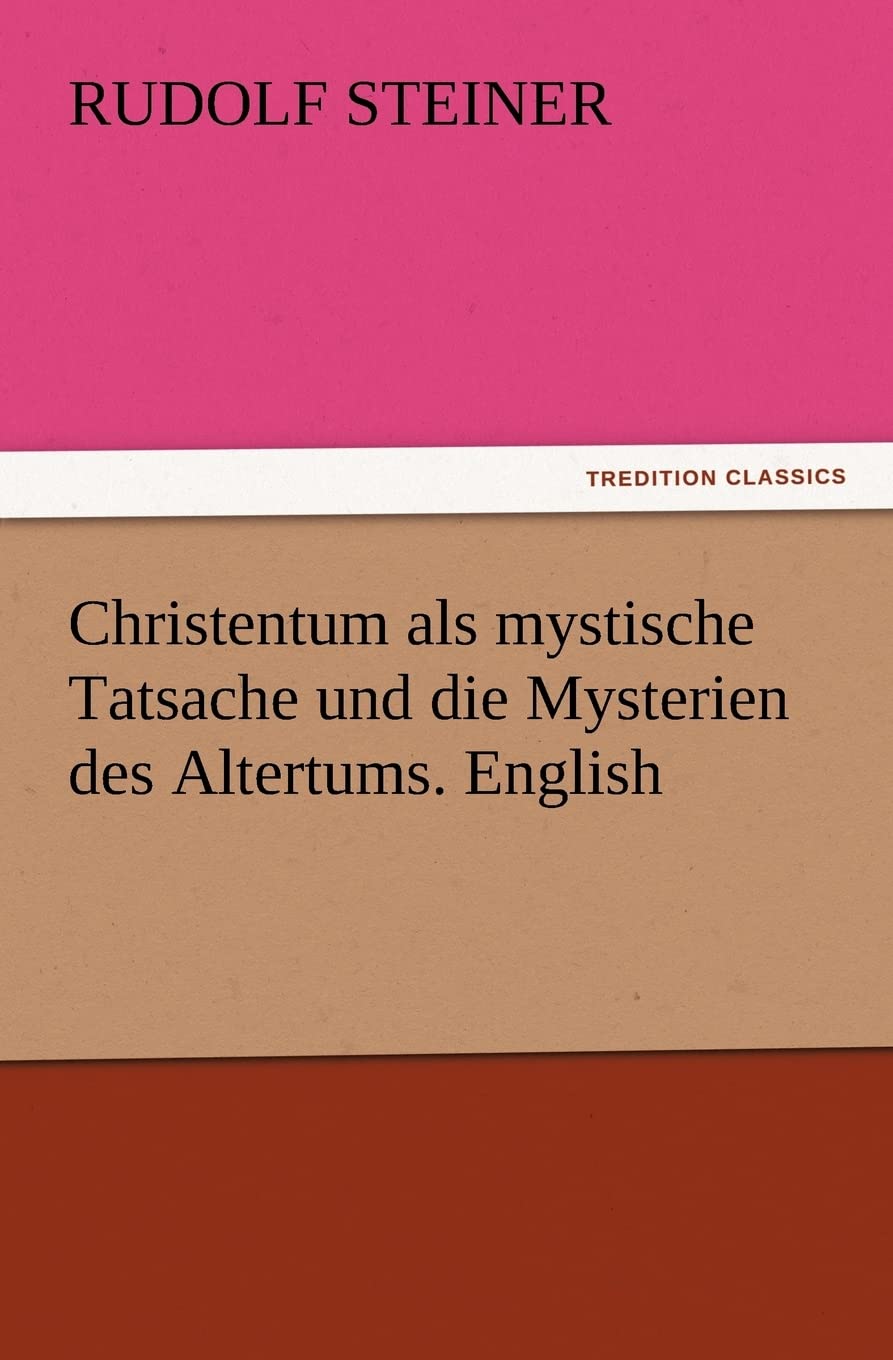 Christentum als mystische Tatsache und die Mysterien des Altertums. English Religion & Esotericism