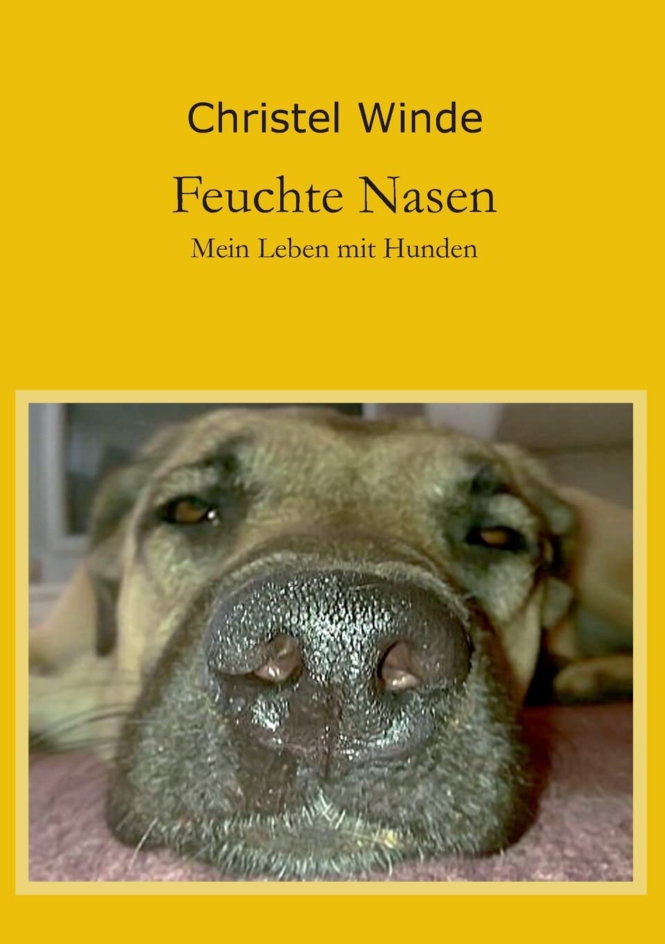 Feuchte Nasen: Mein Leben mit Hunden Contemporary literature
