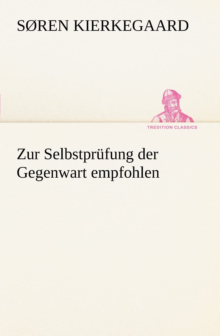 Zur Selbstprüfung der Gegenwart empfohlen (TREDITION CLASSICS) Drama