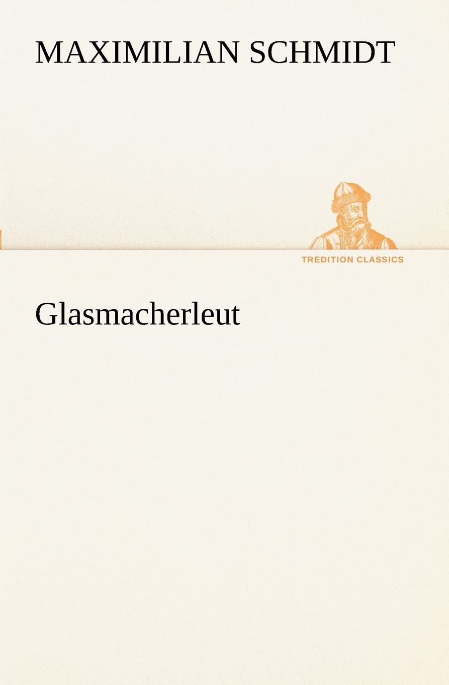 Glasmacherleut Contemporary literature
