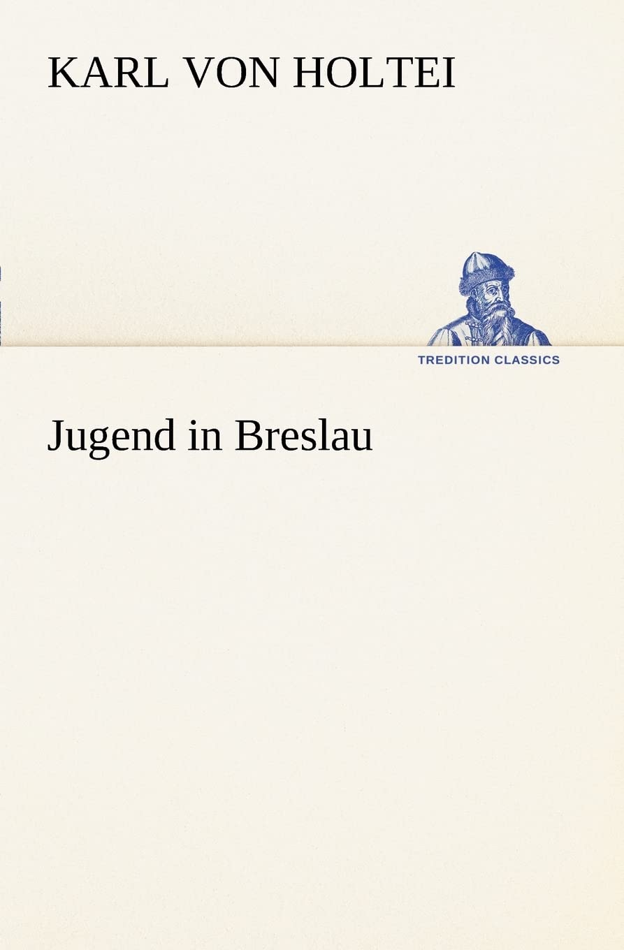 Jugend in Breslau (TREDITION CLASSICS) Contemporary literature