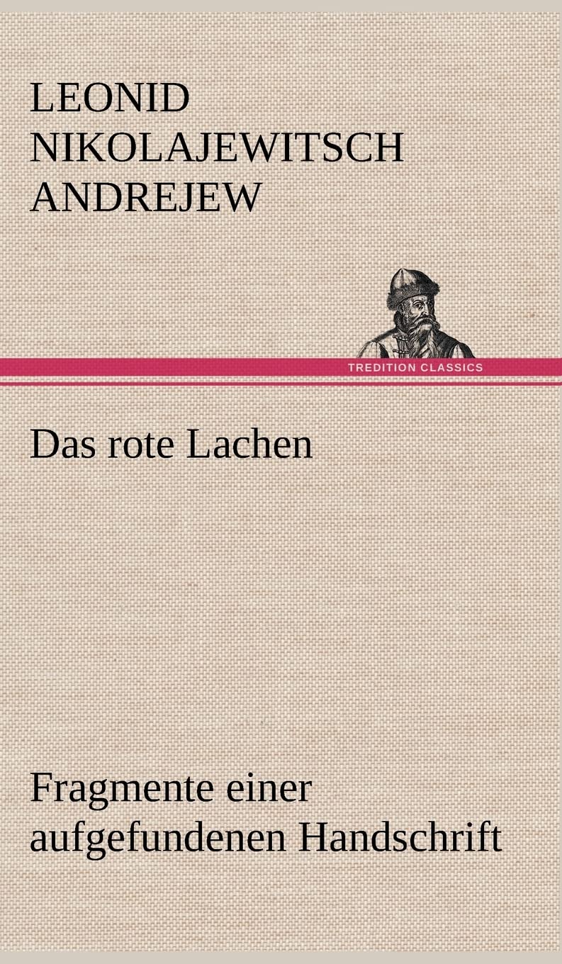 Das rote Lachen: Fragmente einer aufgefundenen Handschrift Essays & Short Stories