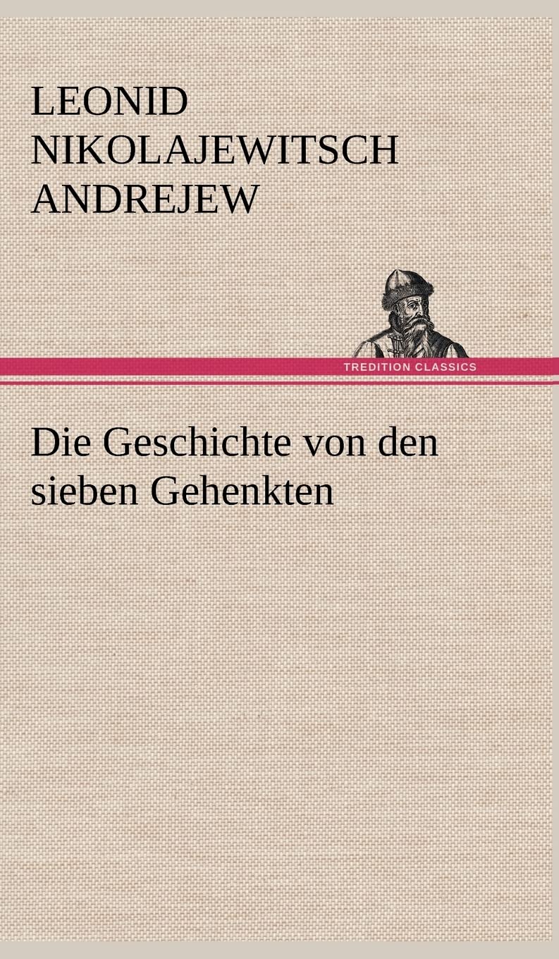 Die Geschichte von den sieben Gehenkten Contemporary literature