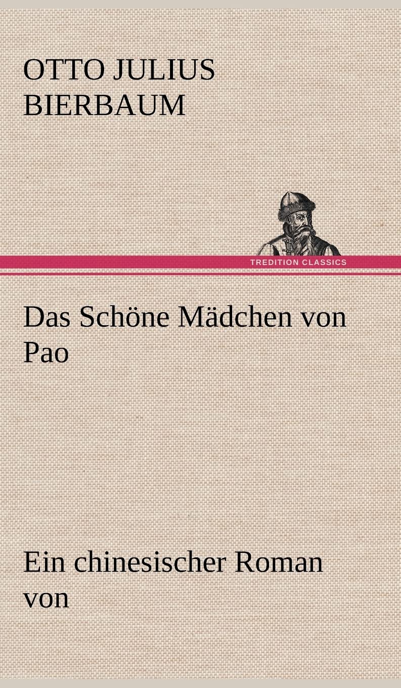 Das Schöne Mädchen von Pao: Ein chinesischer Roman von Contemporary literature