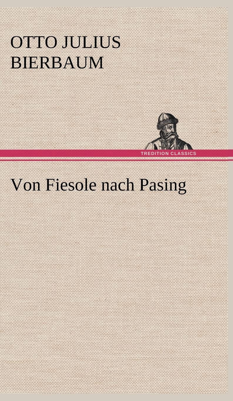 Von Fiesole nach Pasing Essays & Short Stories