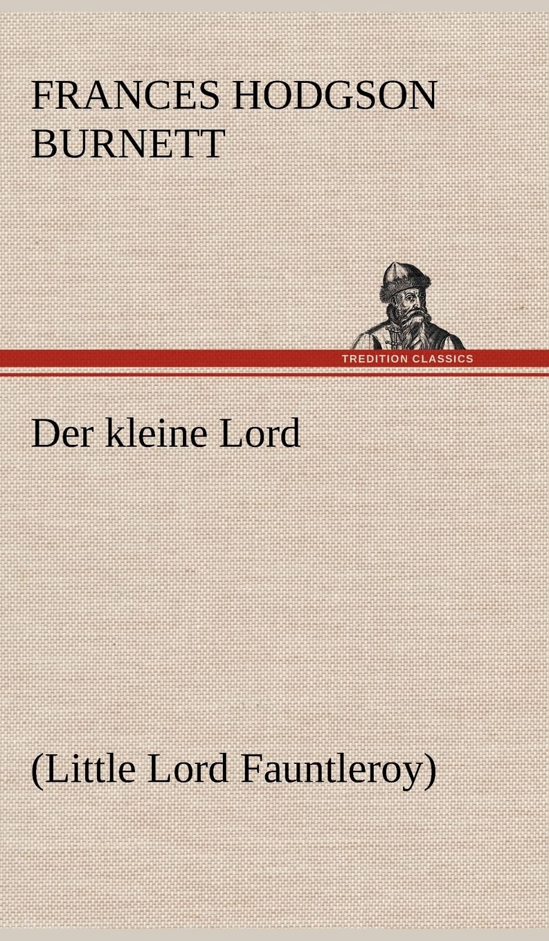 Der kleine Lord: (Little Lord Fauntleroy) Contemporary literature