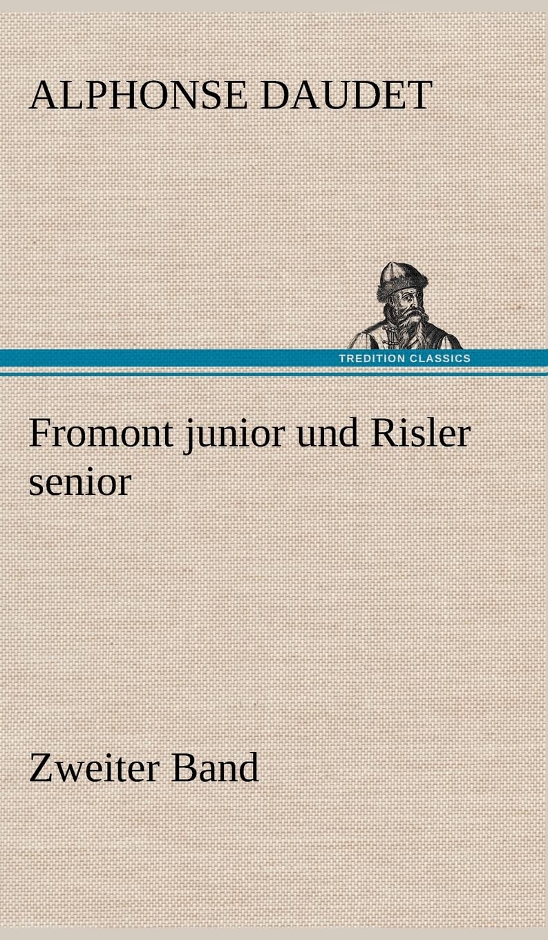 Fromont junior und Risler senior - Band 2: Zweiter Band Contemporary literature