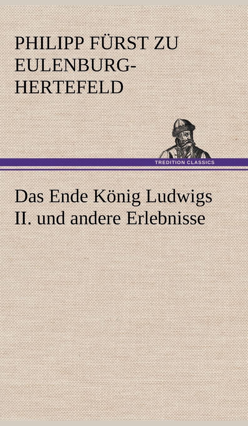 Das Ende König Ludwigs II. und andere Erlebnisse Contemporary literature