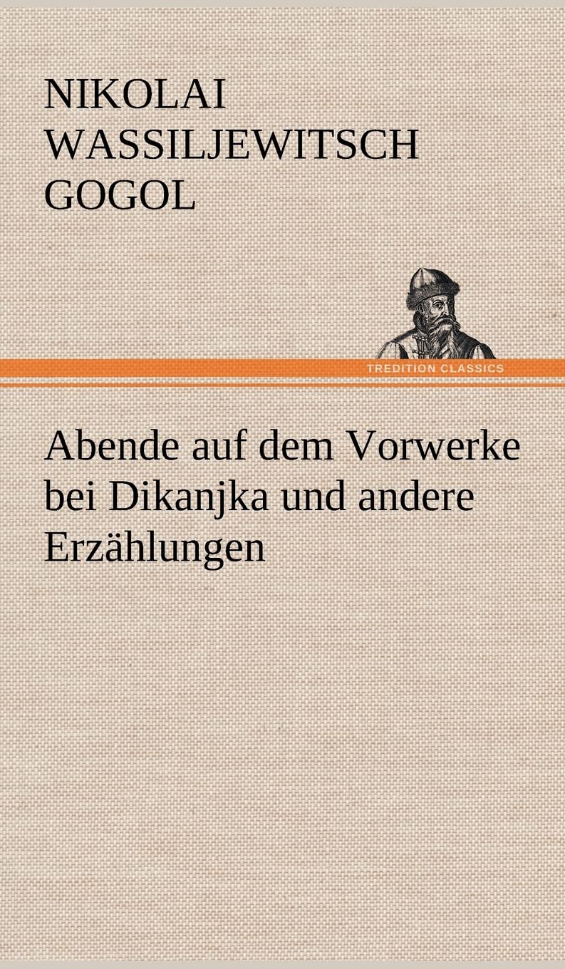 Abende auf dem Vorwerke bei Dikanjka und andere Erzählungen Contemporary literature