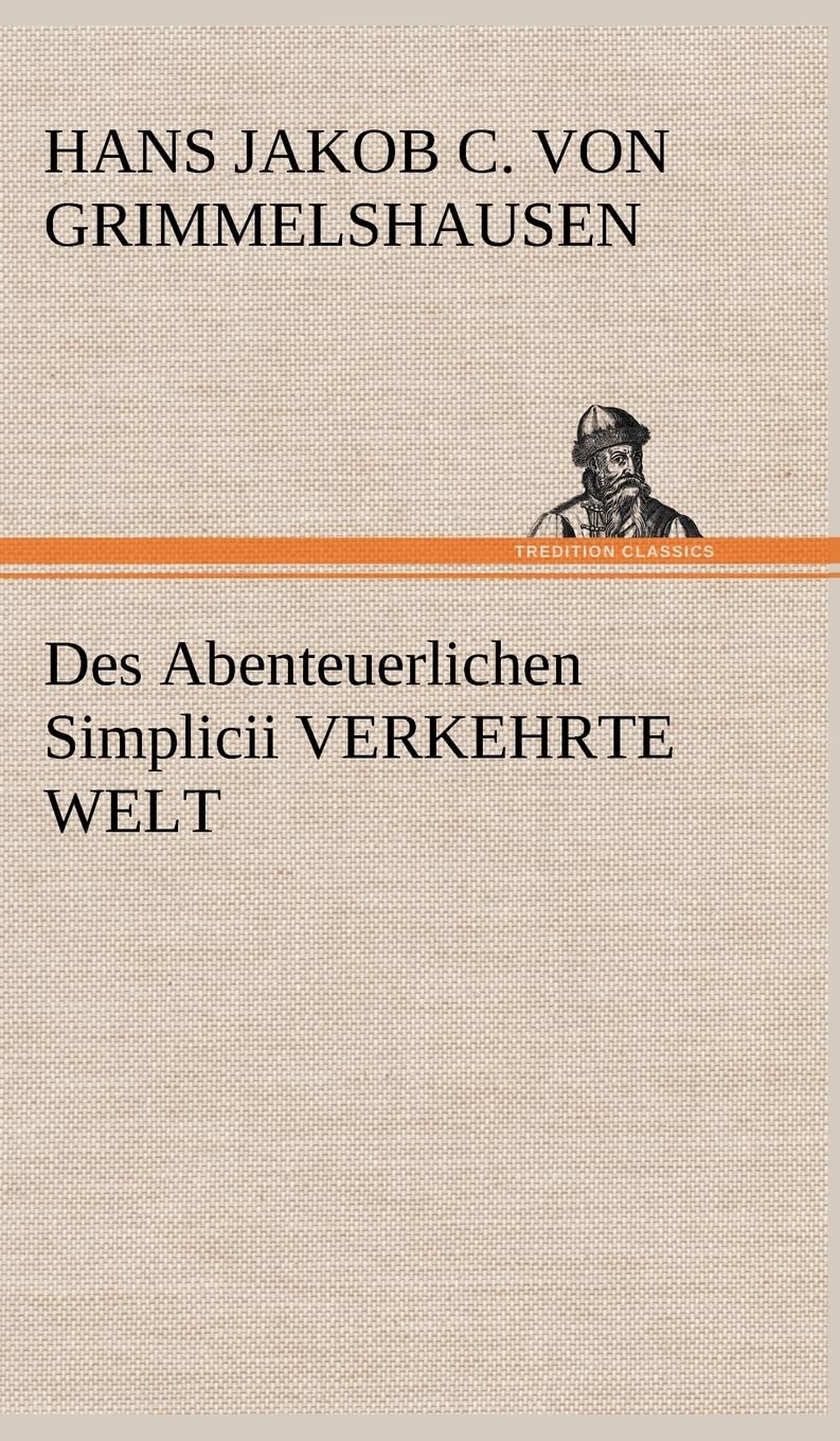 Des Abenteuerlichen Simplicii VERKEHRTE WELT Contemporary literature