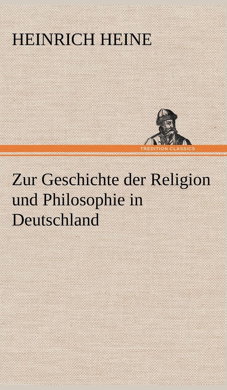 Zur Geschichte der Religion und Philosophie in Deutschland Essays & Short Stories