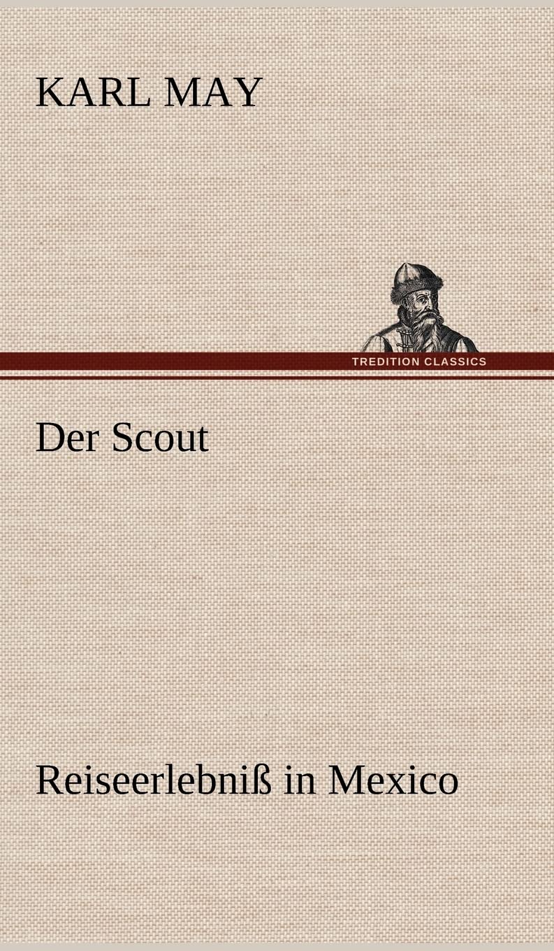 Der Scout: Reiseerlebniß in Mexico Contemporary literature