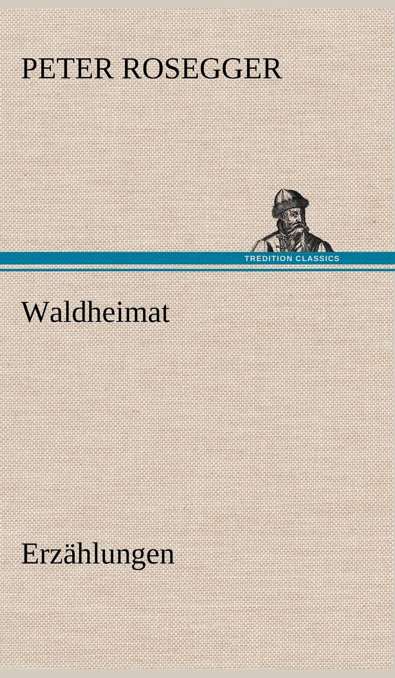 Waldheimat Contemporary literature