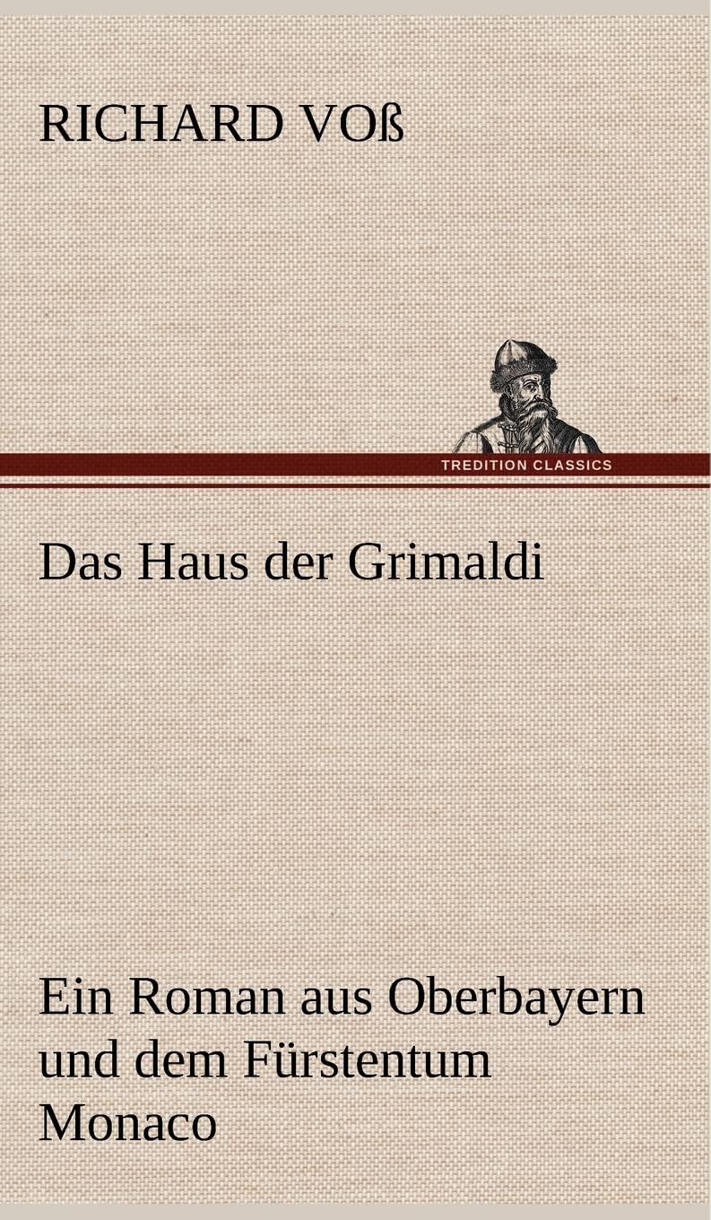 Das Haus der Grimaldi: Ein Roman aus Oberbayern und dem Fürstentum Monaco Contemporary literature