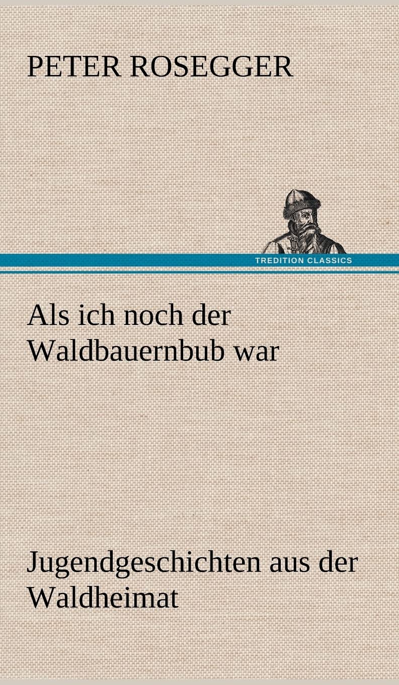Als ich noch der Waldbauernbub war Contemporary literature