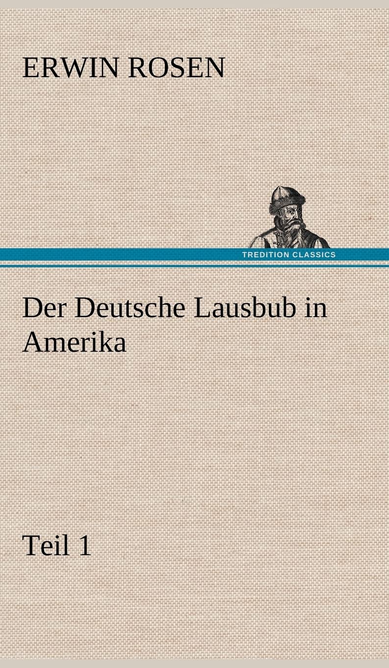 Der Deutsche Lausbub in Amerika - Teil 1 Contemporary literature