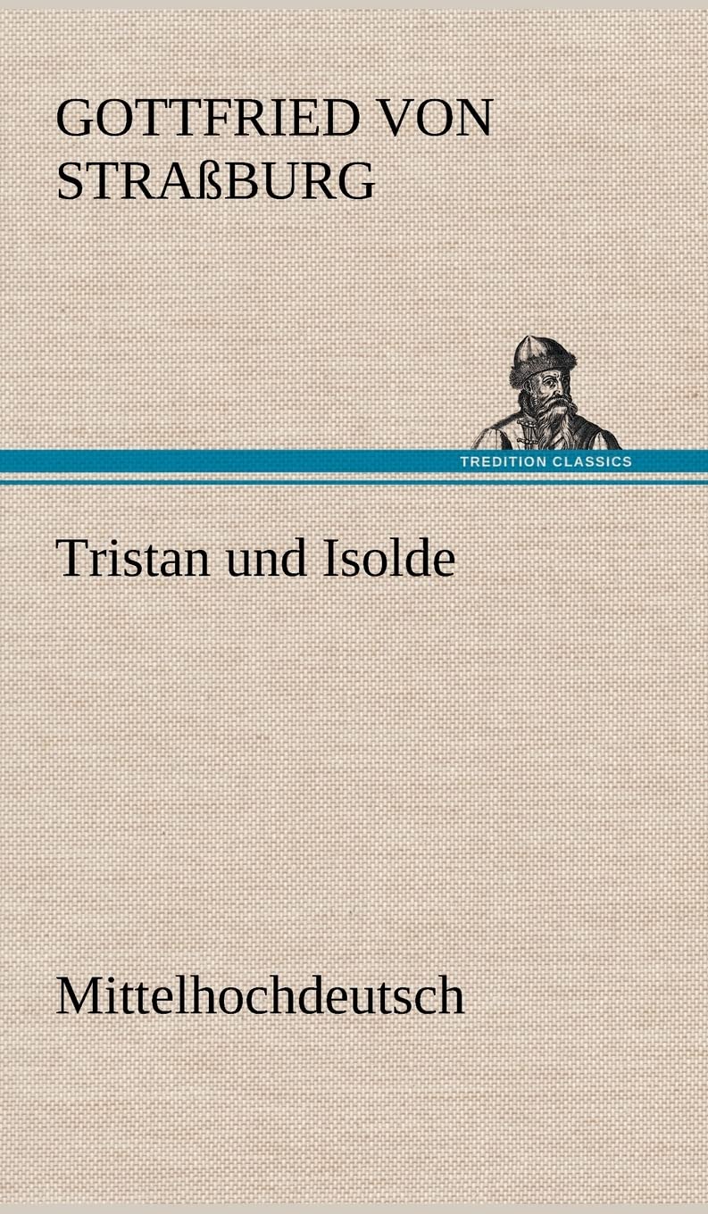 Tristan und Isolde (Mittelhochdeutsch) Contemporary literature