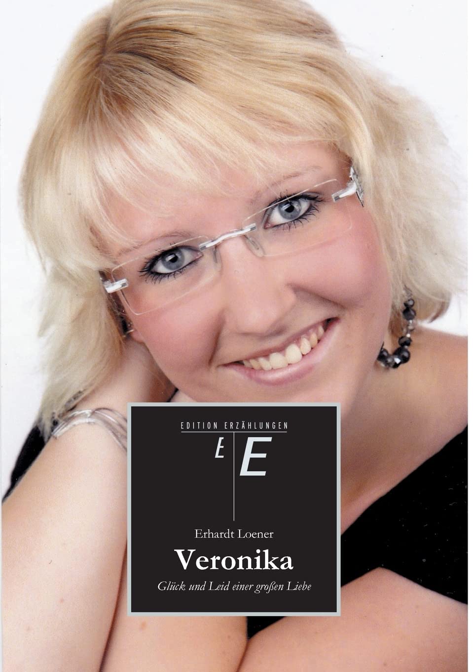 Veronika: Glück und Leid einer großen Liebe Contemporary literature