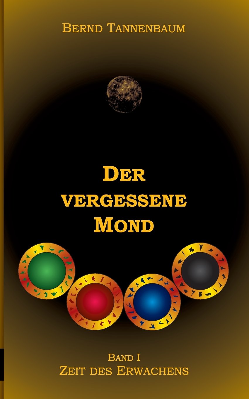Der vergessene Mond Bd I: Band I - Zeit des Erwachens Contemporary literature