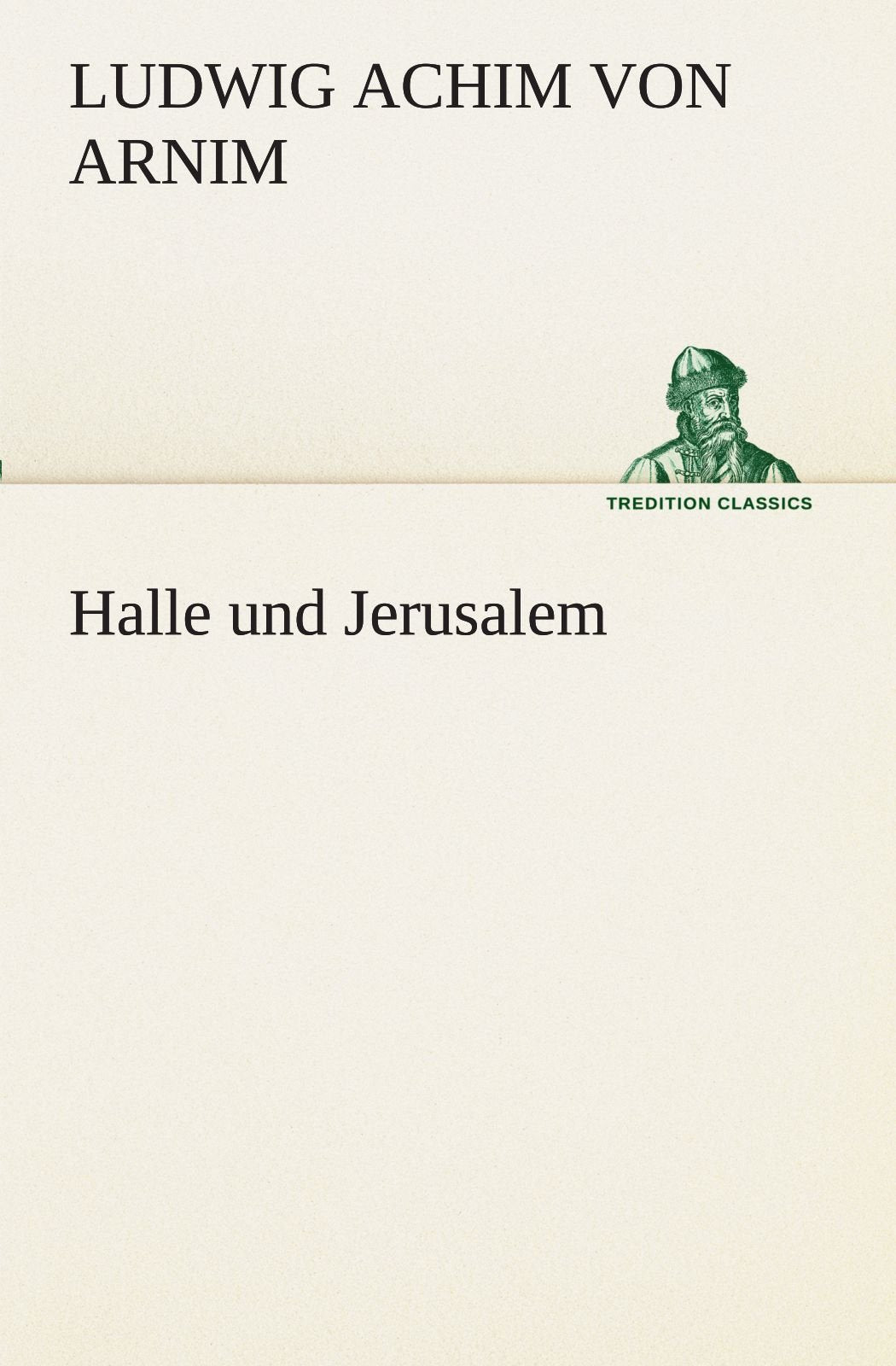 Halle und Jerusalem (TREDITION CLASSICS) Contemporary literature
