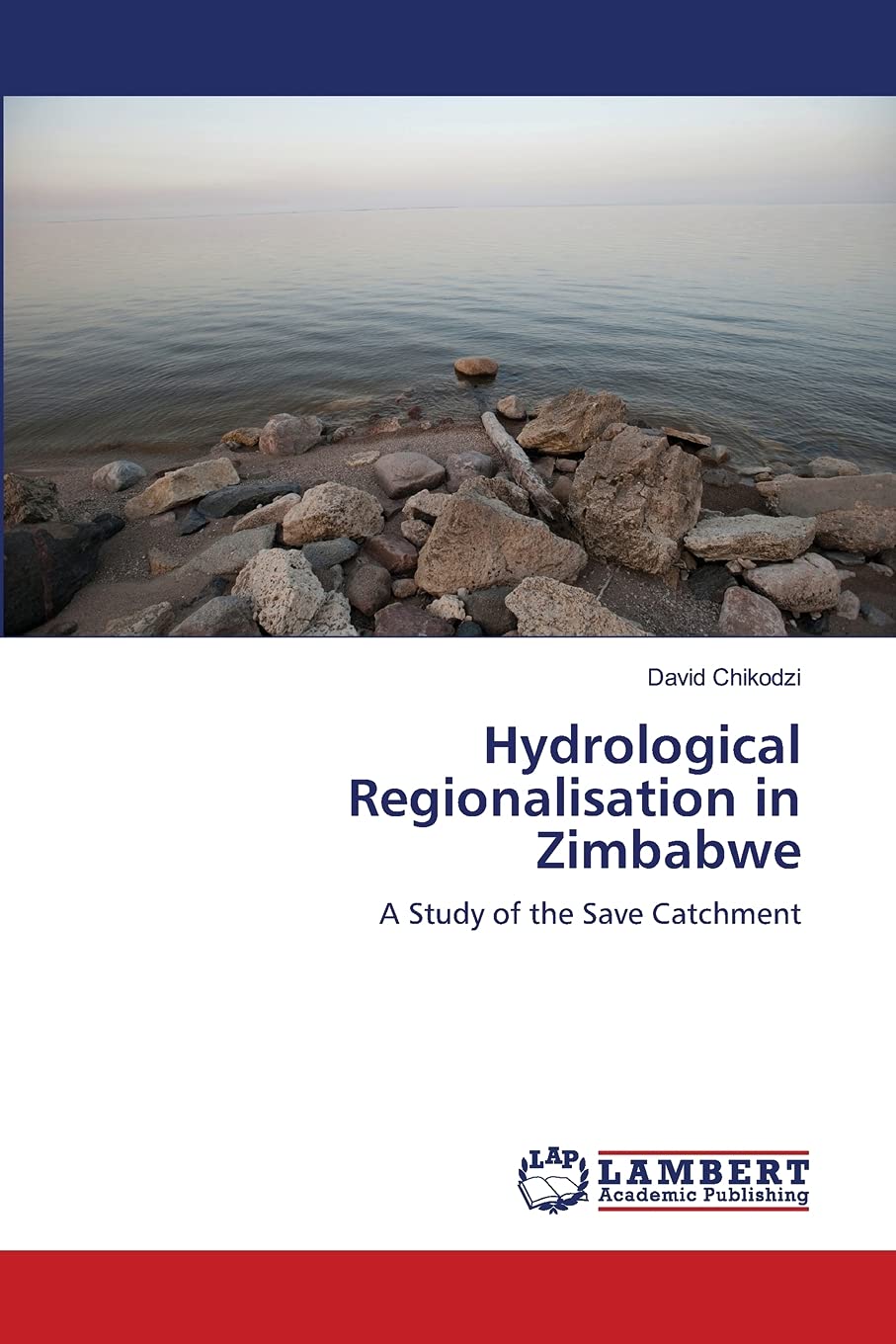 Hydrological Regionalisation in Zimbabwe: A Study of the Save Catchment book