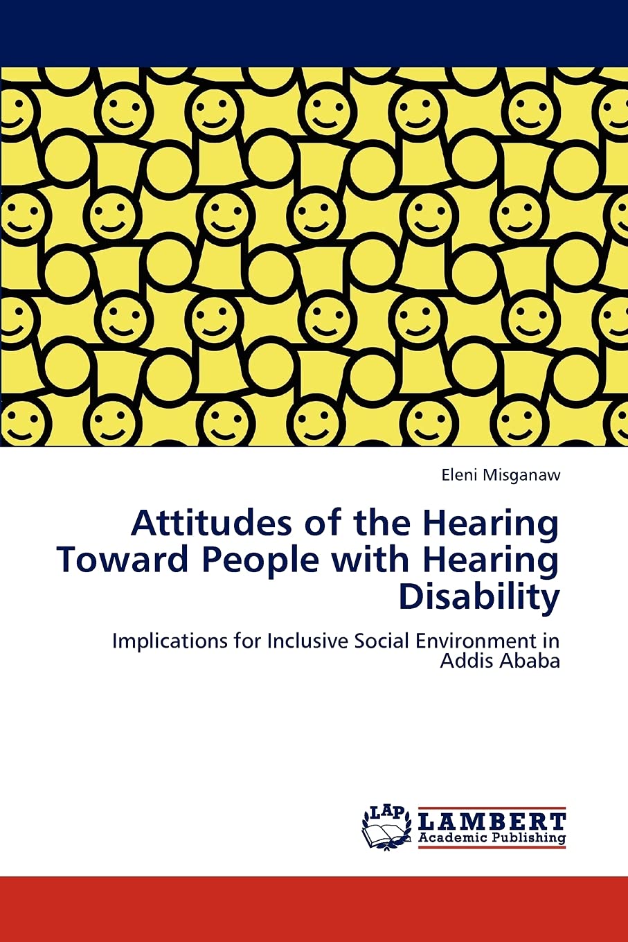 Attitudes of the Hearing Toward People with Hearing Disability: Implications for Inclusive Social Environment in Addis Ababa Law