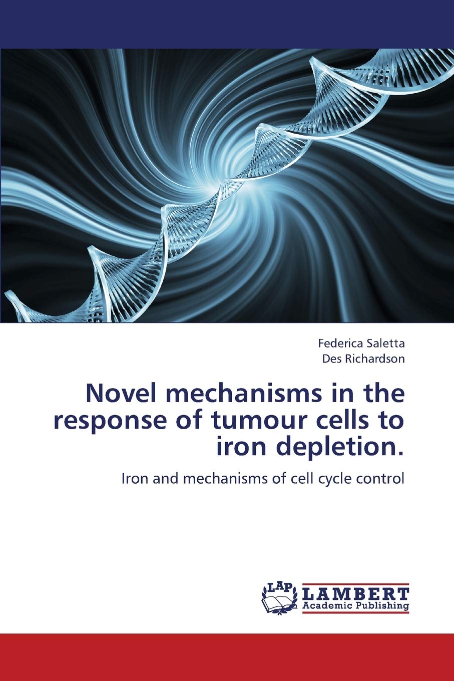Novel mechanisms in the response of tumour cells to iron depletion Medicine