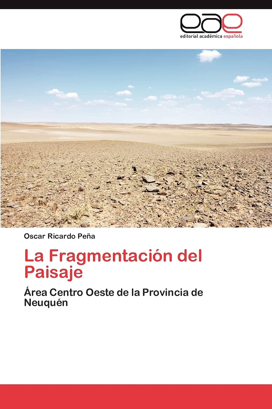 La Fragmentación del Paisaje: Área Centro Oeste de la Provincia de Neuquén Geology & Geography