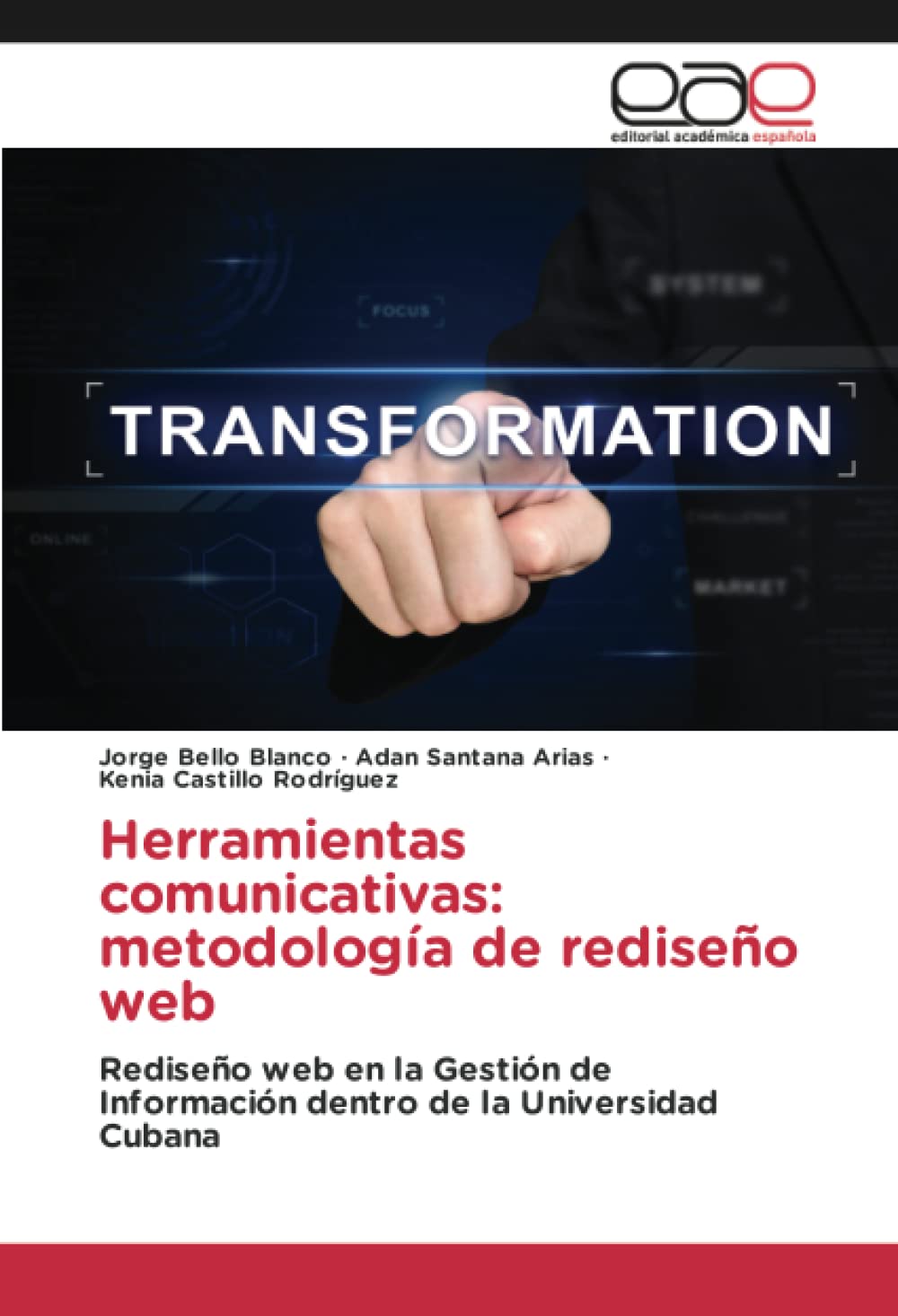 Herramientas comunicativas: metodología de rediseño web: Rediseño web en la Gestión de Información dentro de la Universidad Cubana Law