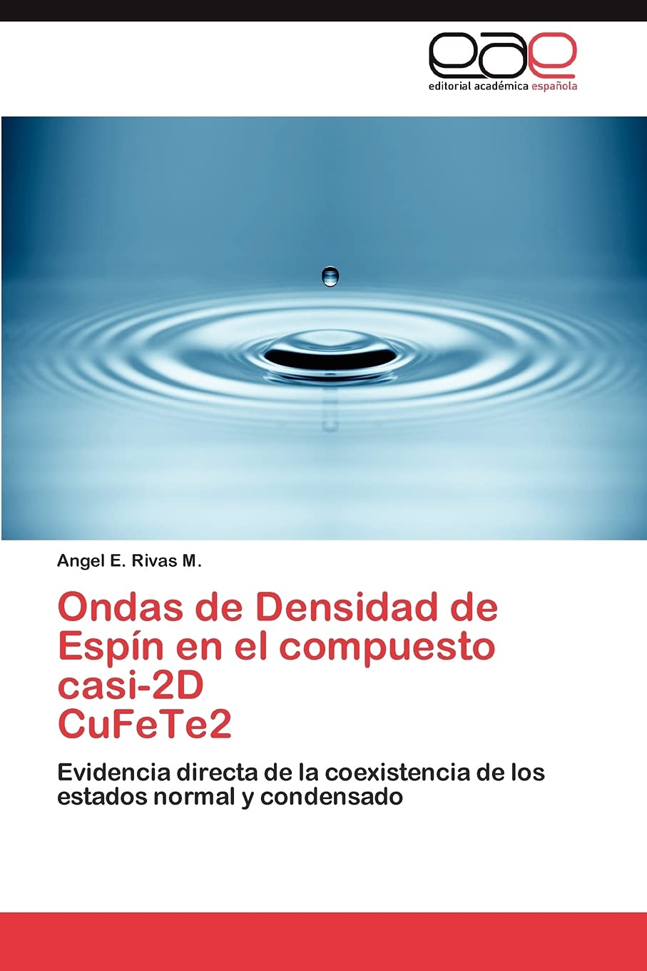 Ondas de Densidad de Espín en el compuesto casi-2D CuFeTe2: Evidencia directa de la coexistencia de los estados normal y condensado Natural Sciences