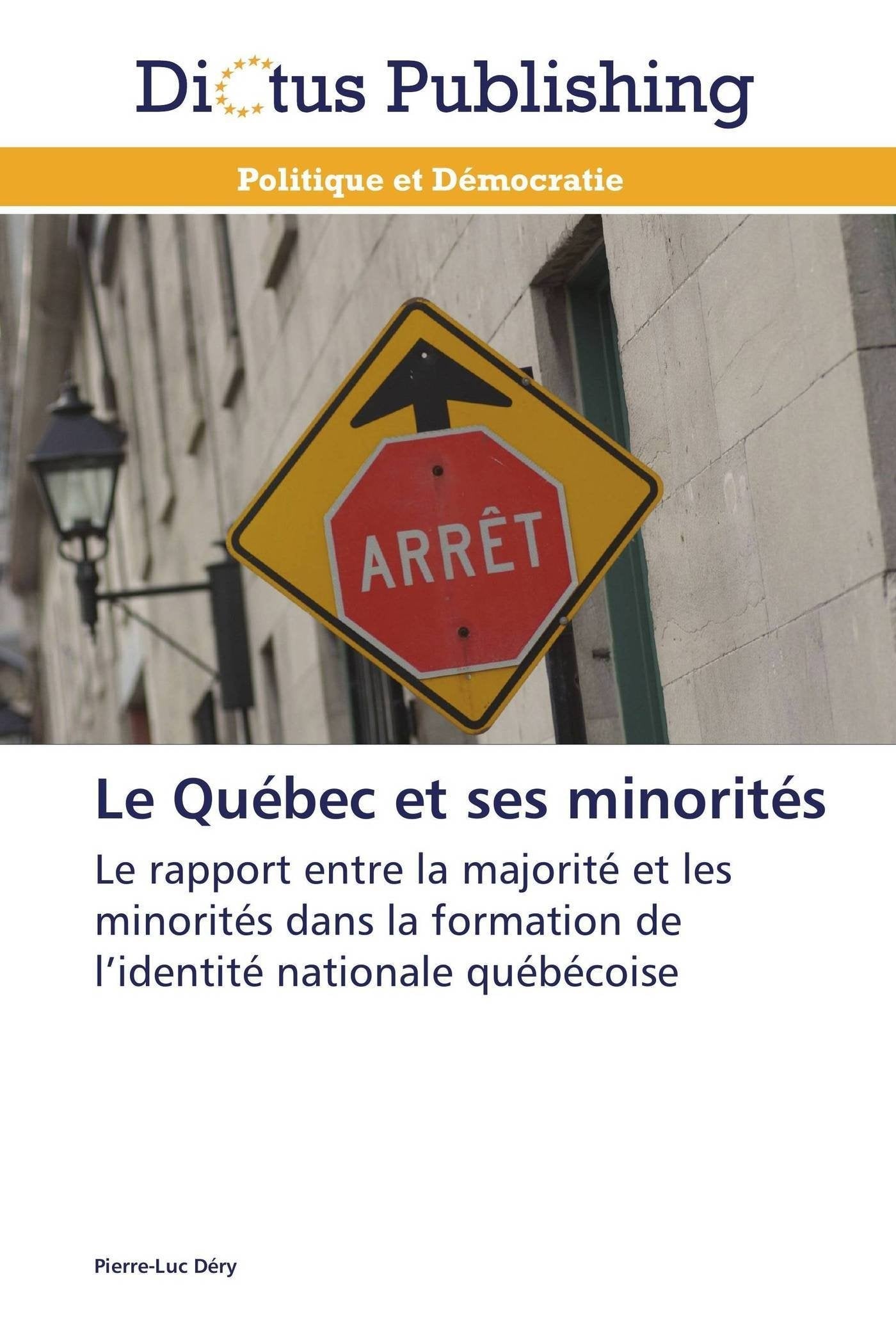 Le Québec et ses minorités: Le rapport entre la majorité et les minorités dans la formation de l’identité nationale québécoise book