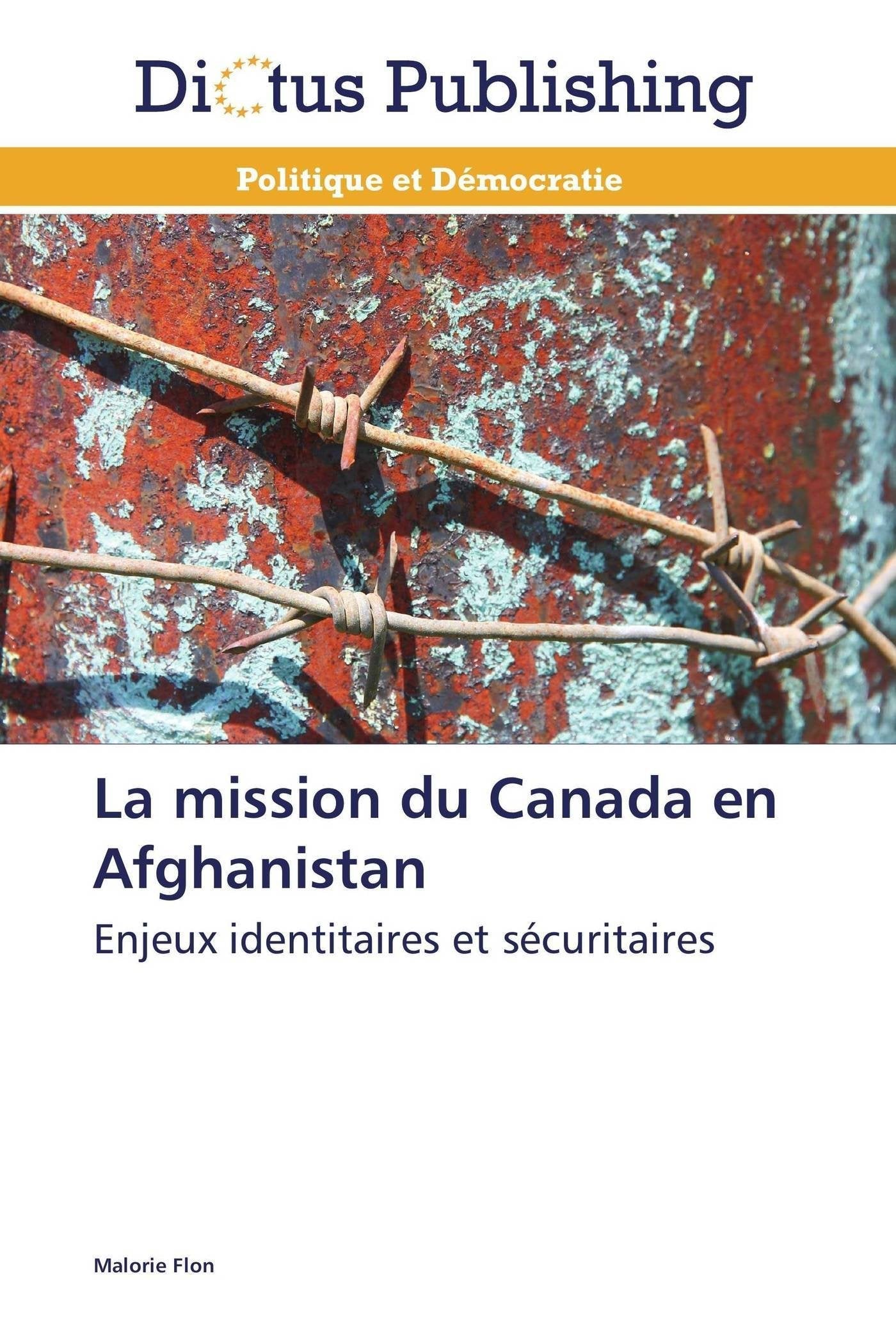 La mission du Canada en Afghanistan: Enjeux identitaires et sécuritaires book