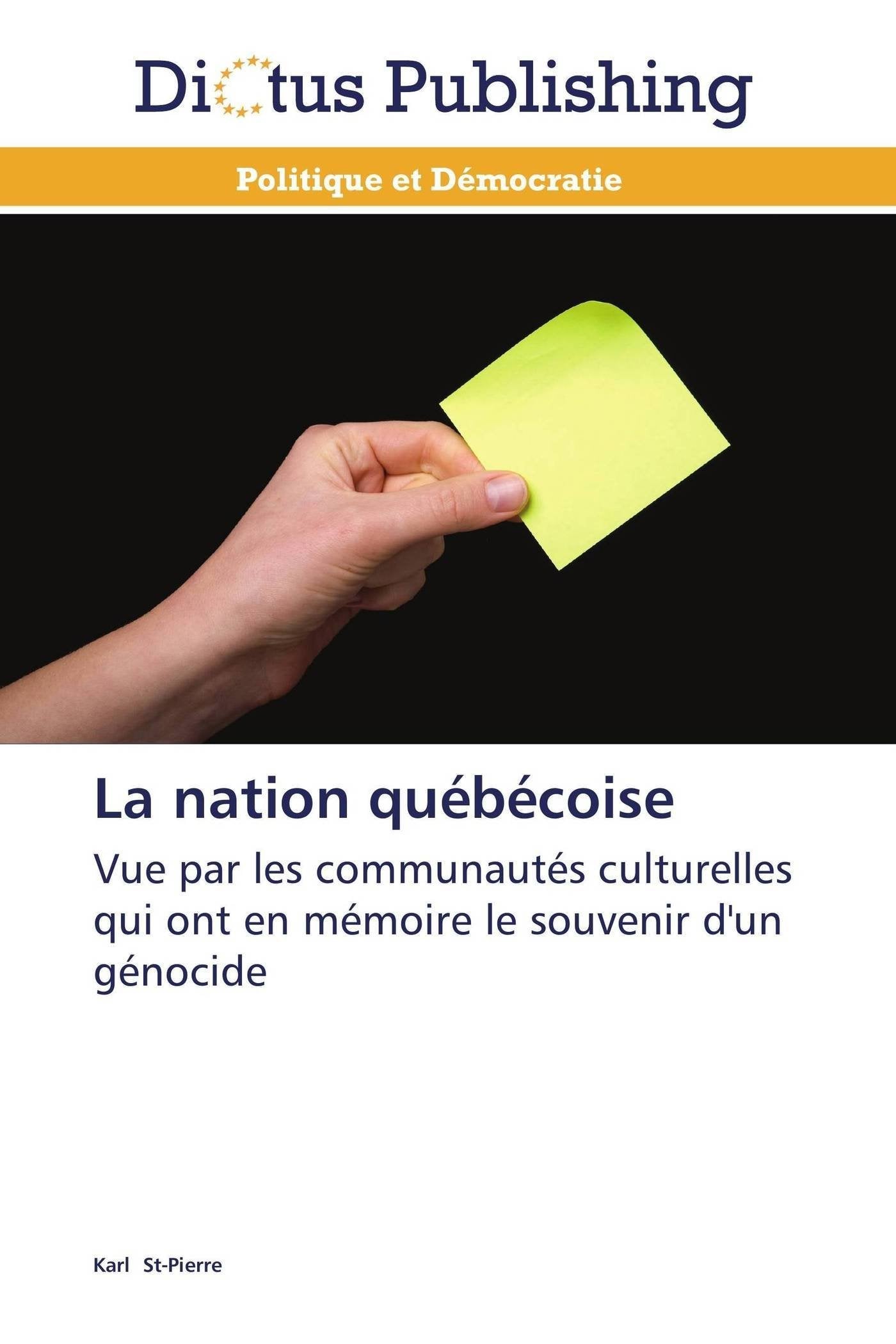 La nation québécoise: Vue par les communautés culturelles qui ont en mémoire le souvenir d'un génocide book