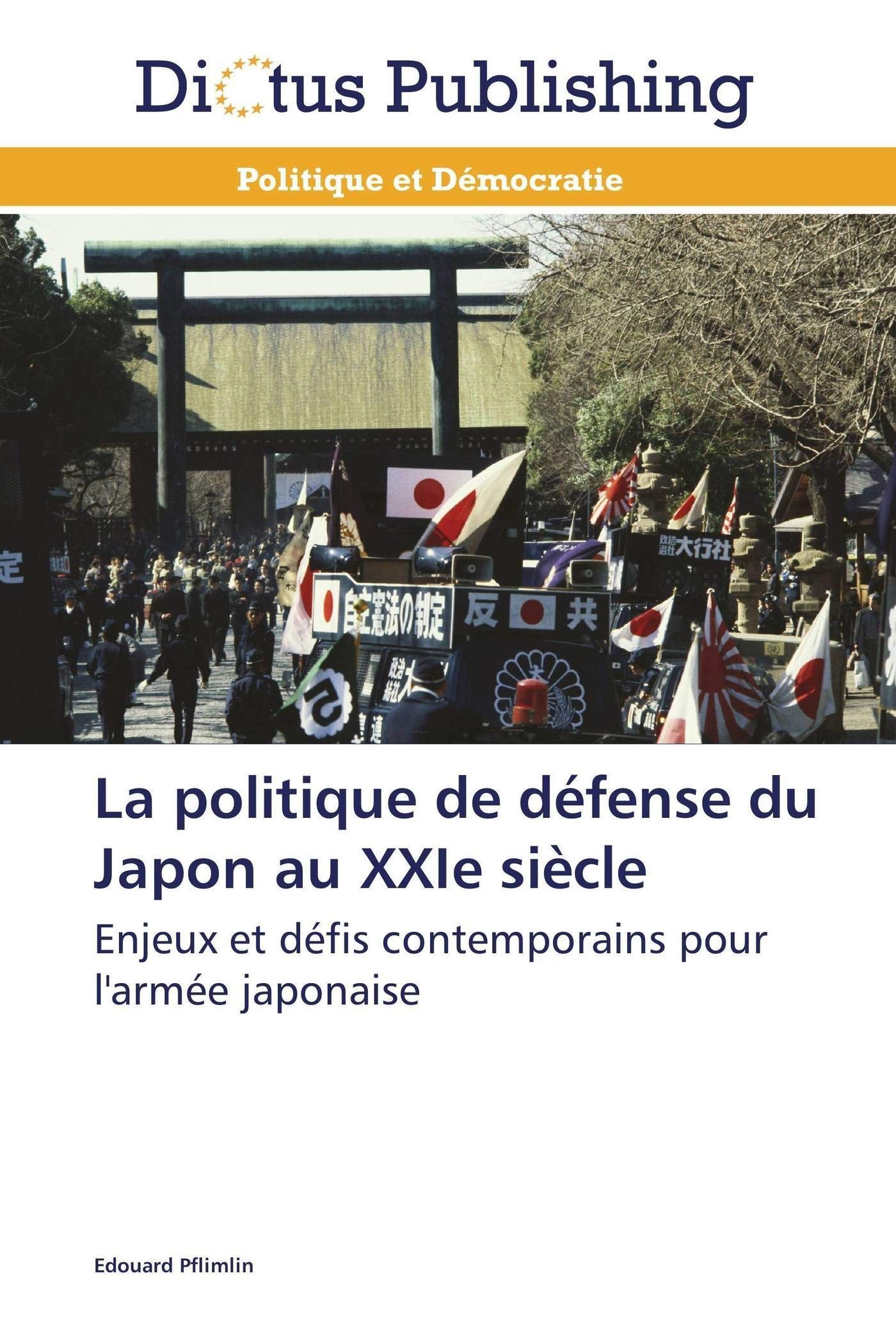 La politique de défense du Japon au XXIe siècle: Enjeux et défis contemporains pour l'armée japonaise book