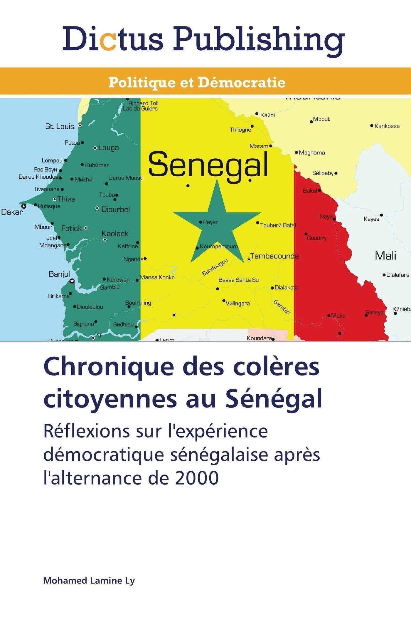 Chronique des colères citoyennes au Sénégal: Réflexions sur l'expérience démocratique sénégalaise après l'alternance de 2000 book